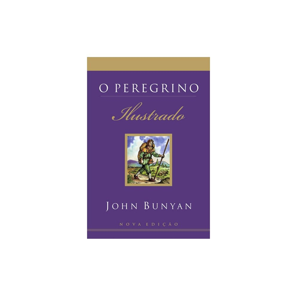 O Peregrino Ilustrado | John Bunyan