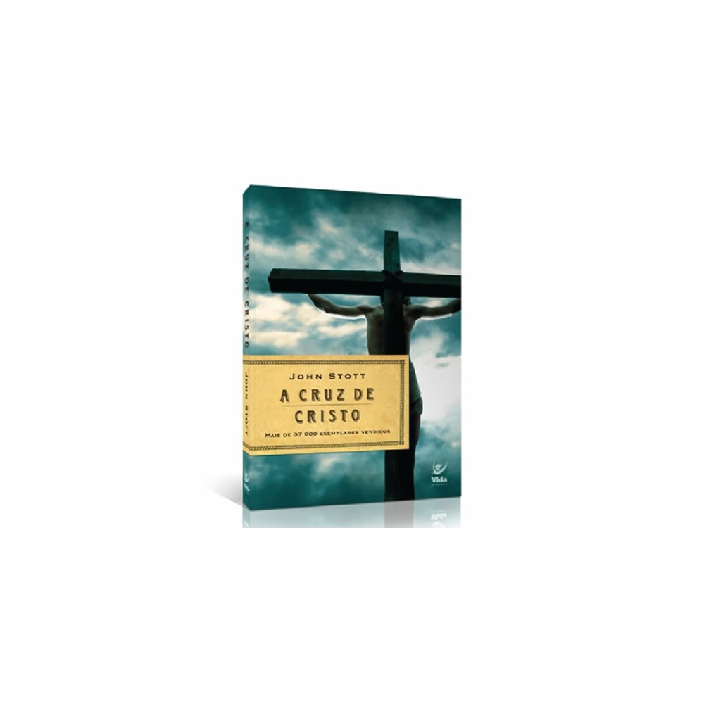 A Cruz de Cristo | John Stott