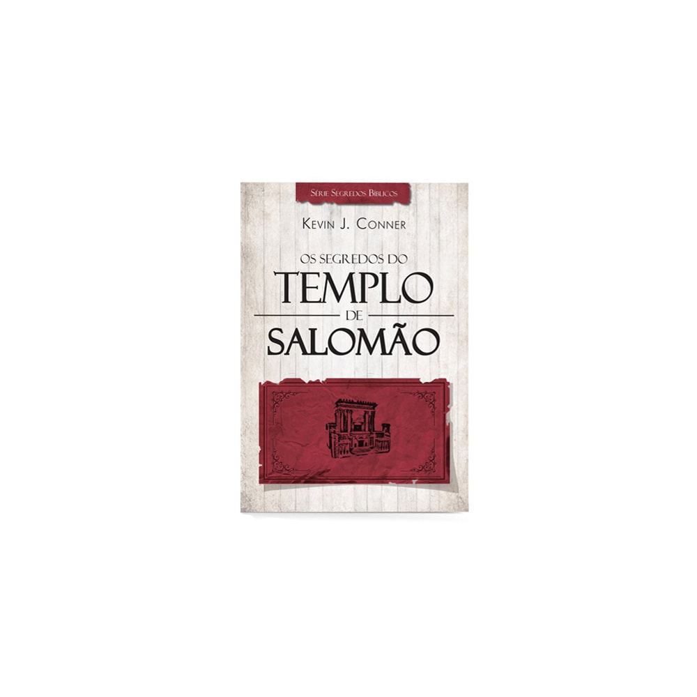 Os segredos do templo de Salomão | Kevin J Conner