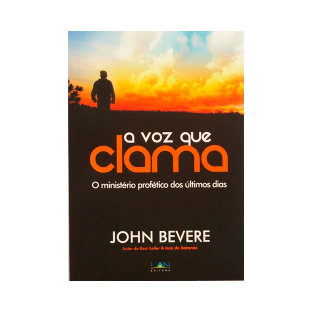 A Voz Que Clama | John Bevere