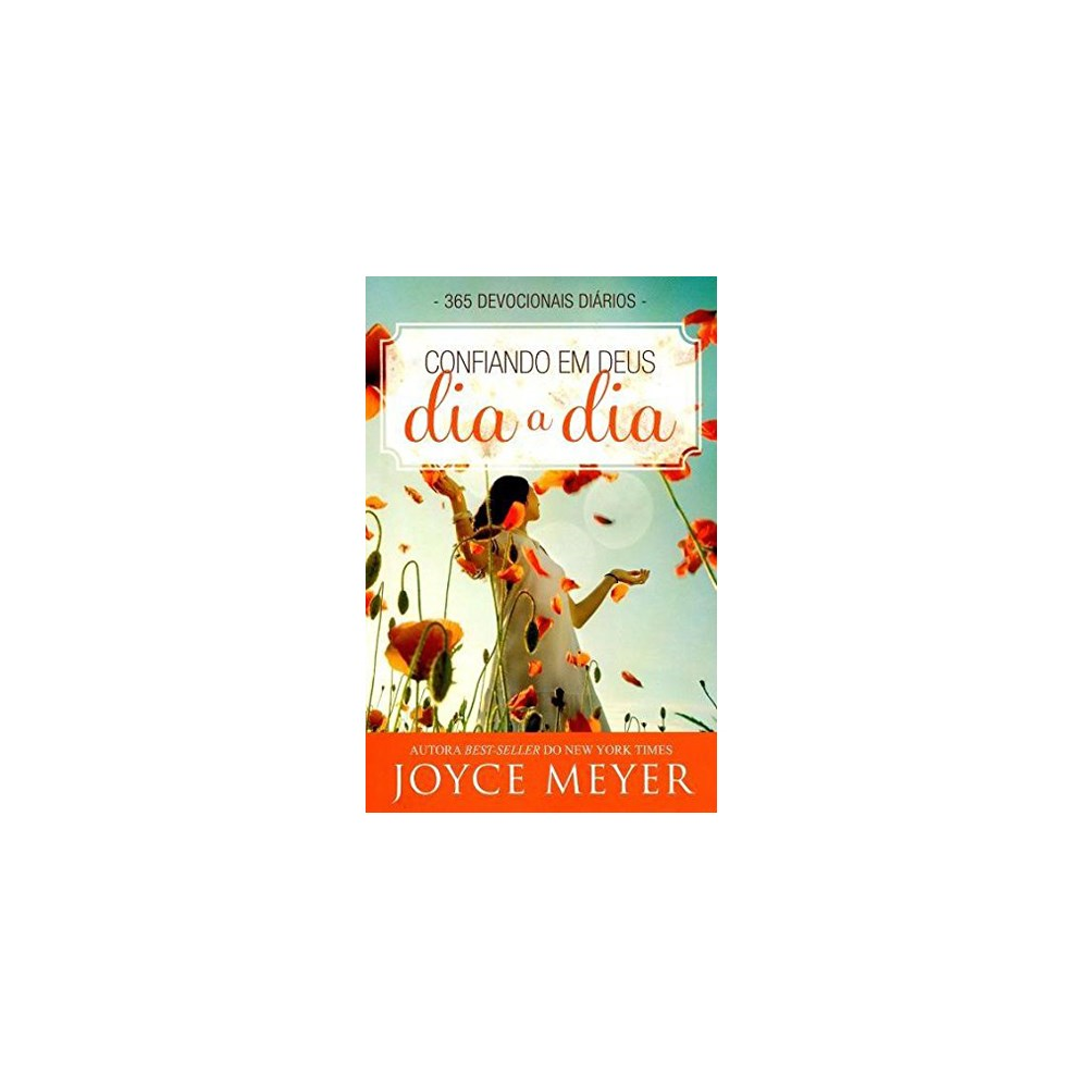 Devocional Confiando em Deus Dia a Dia | Joyce Meyer