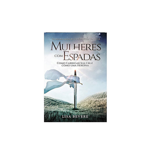 Mulheres Com Espadas | Lisa Bevere