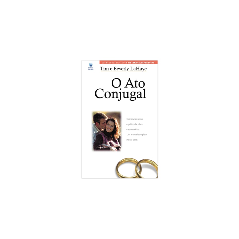 O Ato Conjugal | Tim e Beverly LaHaye
