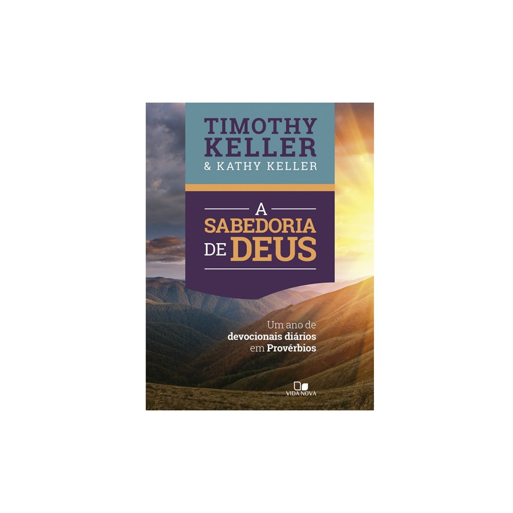 A Sabedoria de Deus | Timothy Keller e Kathy Keller