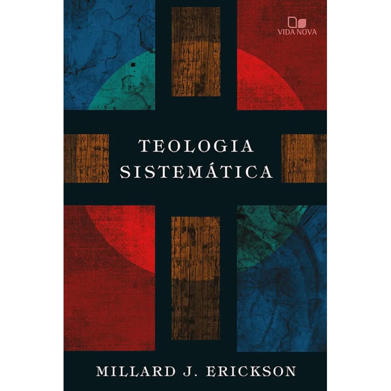 Teologia sistemática | Millard J Erickson