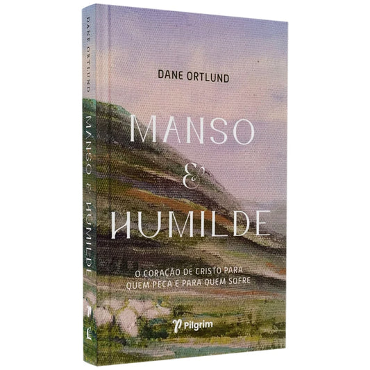 Manso e Humilde | Dane Ortlund | JesusCopy | Capa Dura