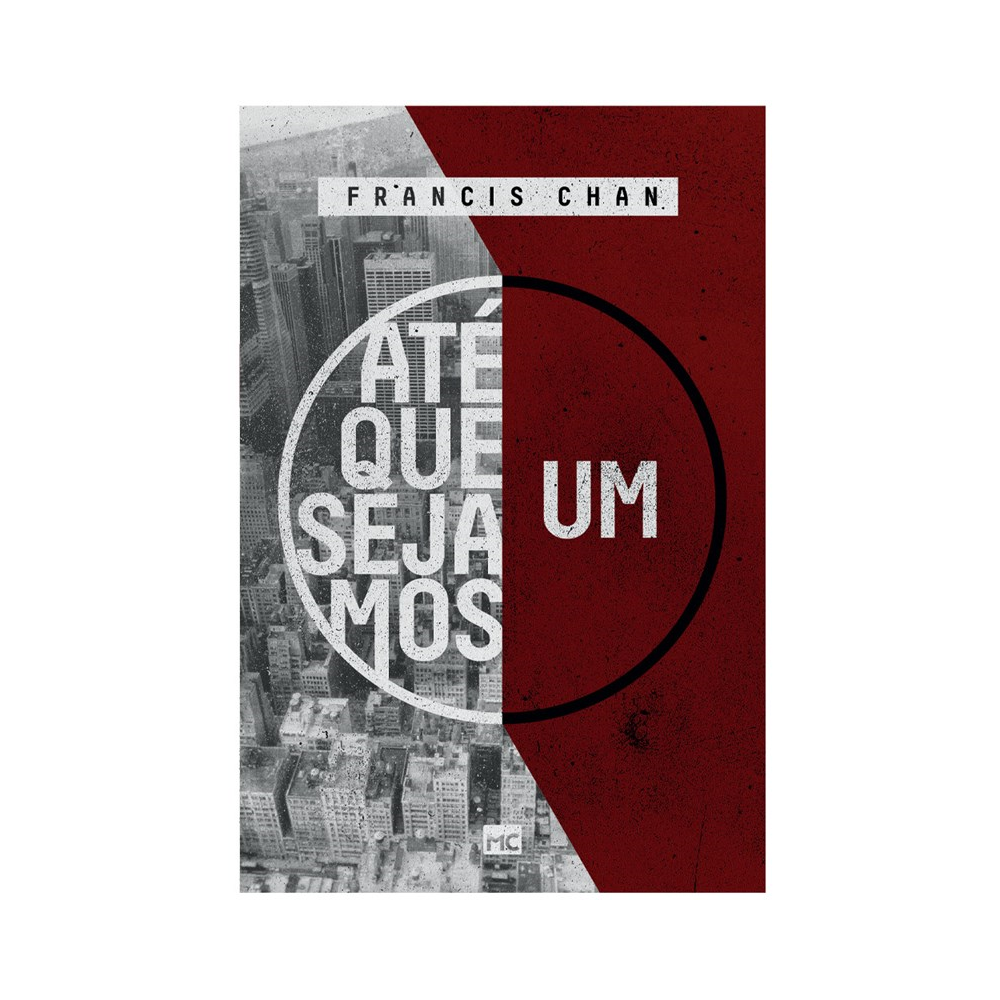 Até que sejamos um | Francis Chan