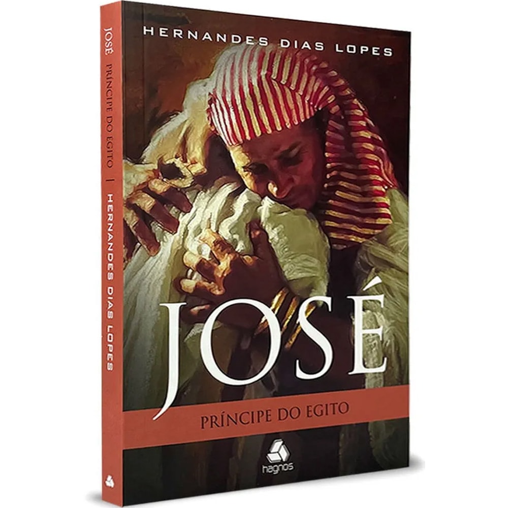 José: Príncipe do Egito | Hernandes Dias Lopes