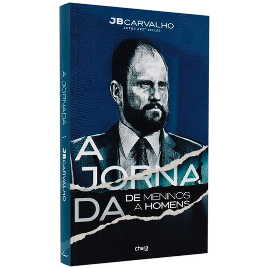 A Jornada de Meninos a Homens | JB Carvalho