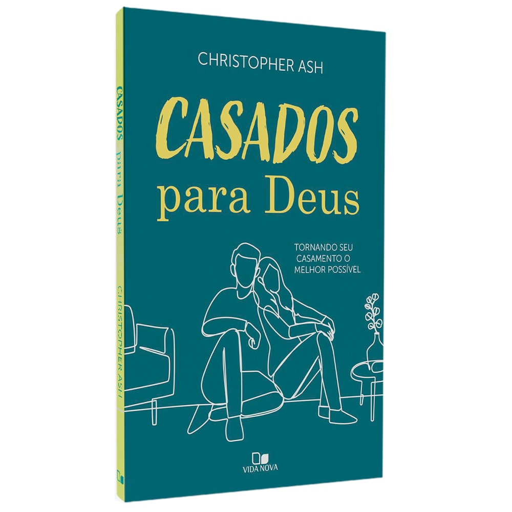 Casados Para Deus | Tornando seu Casamento o Melhor Possível