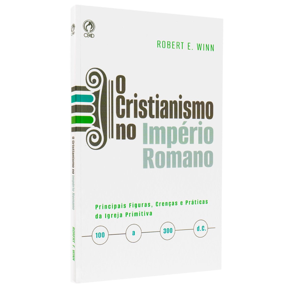 O Cristianismo no Império Romano | Robert E Winn