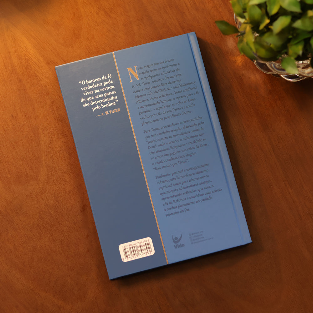 Nossa Viagem Tem Um Destino Traçado | A. W. Tozer | Capa Dura