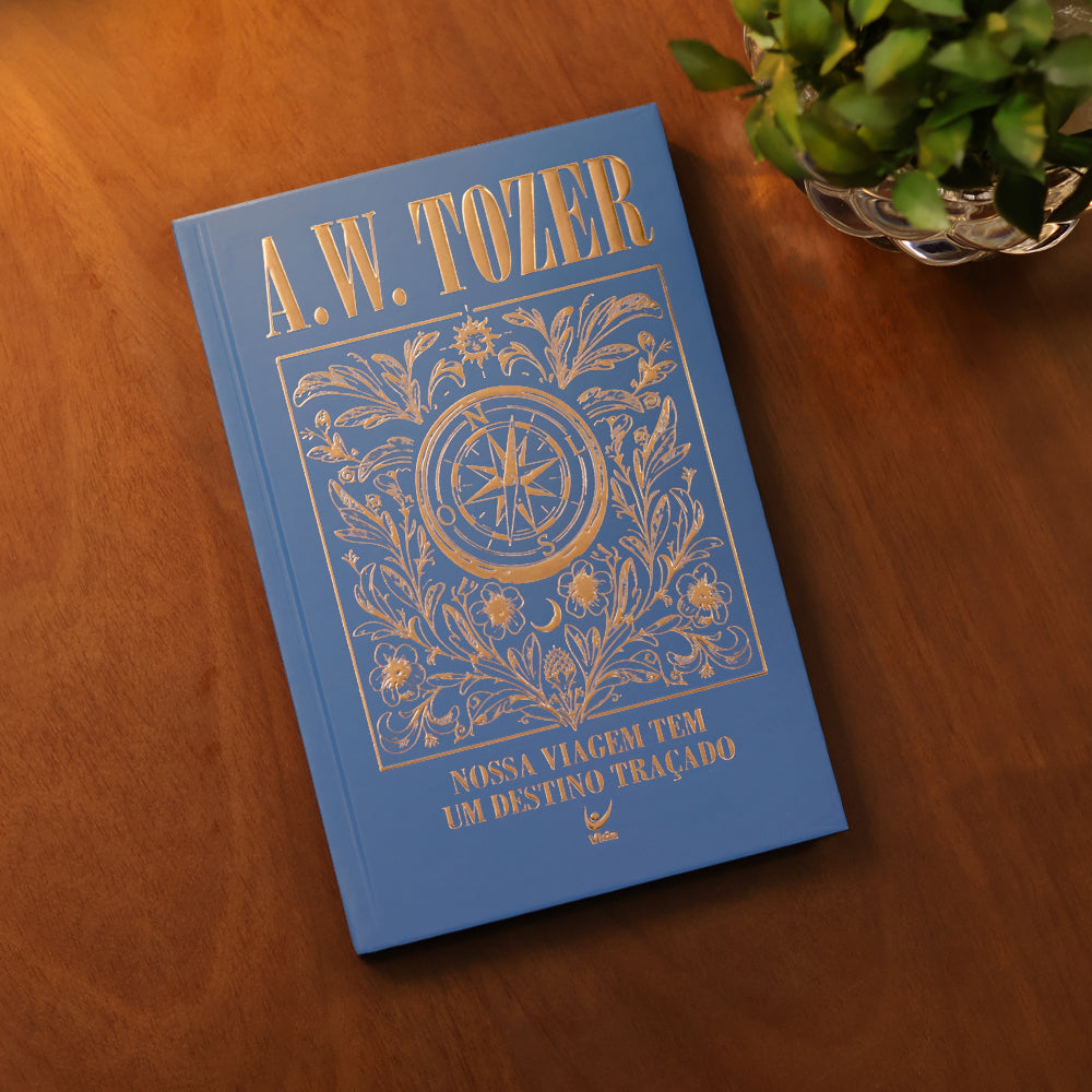 Nossa Viagem Tem Um Destino Traçado | A. W. Tozer | Capa Dura