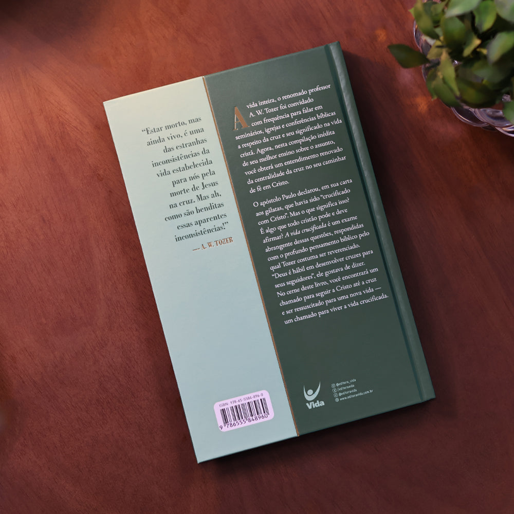 A Vida Crucificada | A. W. Tozer | Capa Dura
