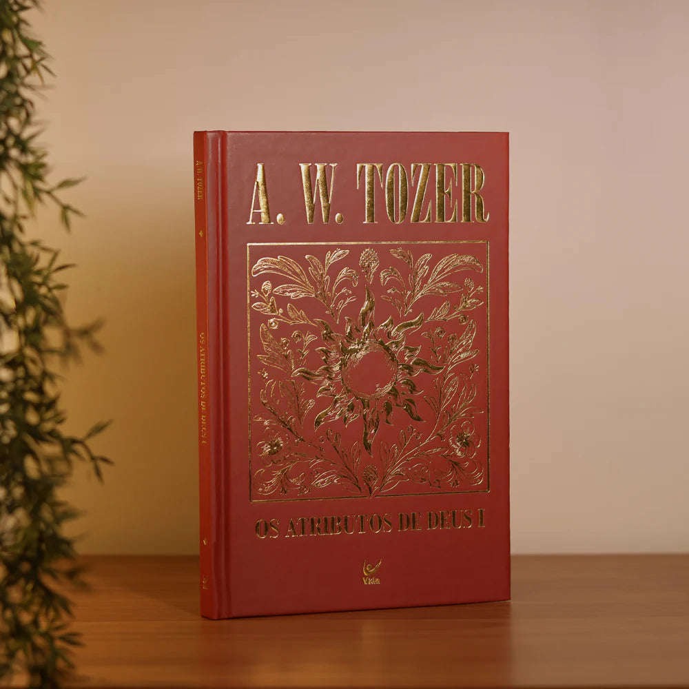Os Atributos de Deus I | A. W. Tozer | Capa Dura