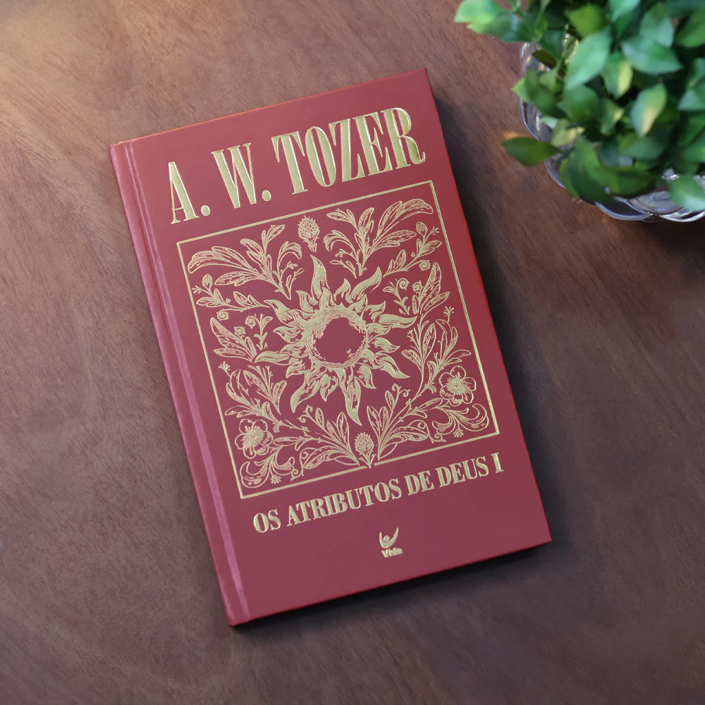 Os Atributos de Deus I | A. W. Tozer | Capa Dura