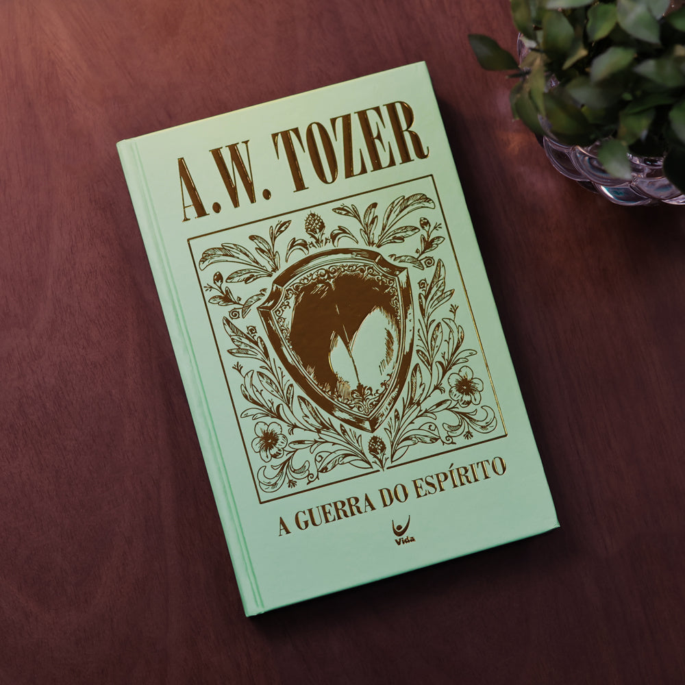 A Guerra do Espírito | A. W. Tozer | Capa Dura