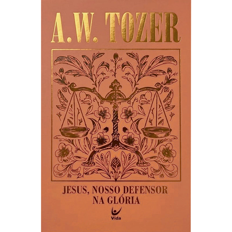 Jesus, Nosso Defensor na Glória | A. W. Tozer | Capa Dura