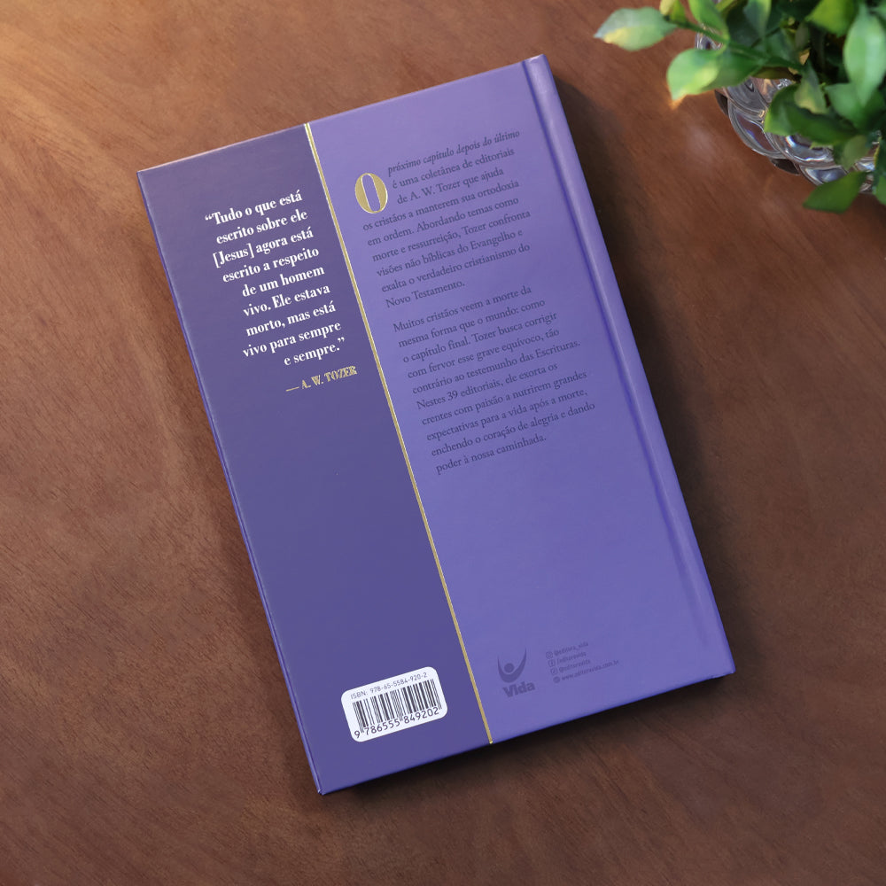O Próximo Capítulo Depois do Último | A. W. Tozer | Capa Dura