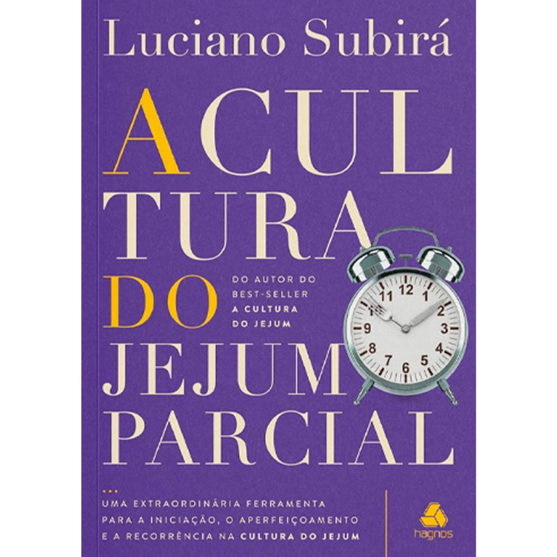 A Cultura do Jejum Parcial | Luciano Subirá