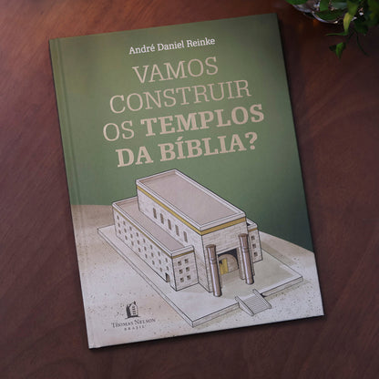 Vamos Construir os Templos da Bíblia? | André Daniel Reinke