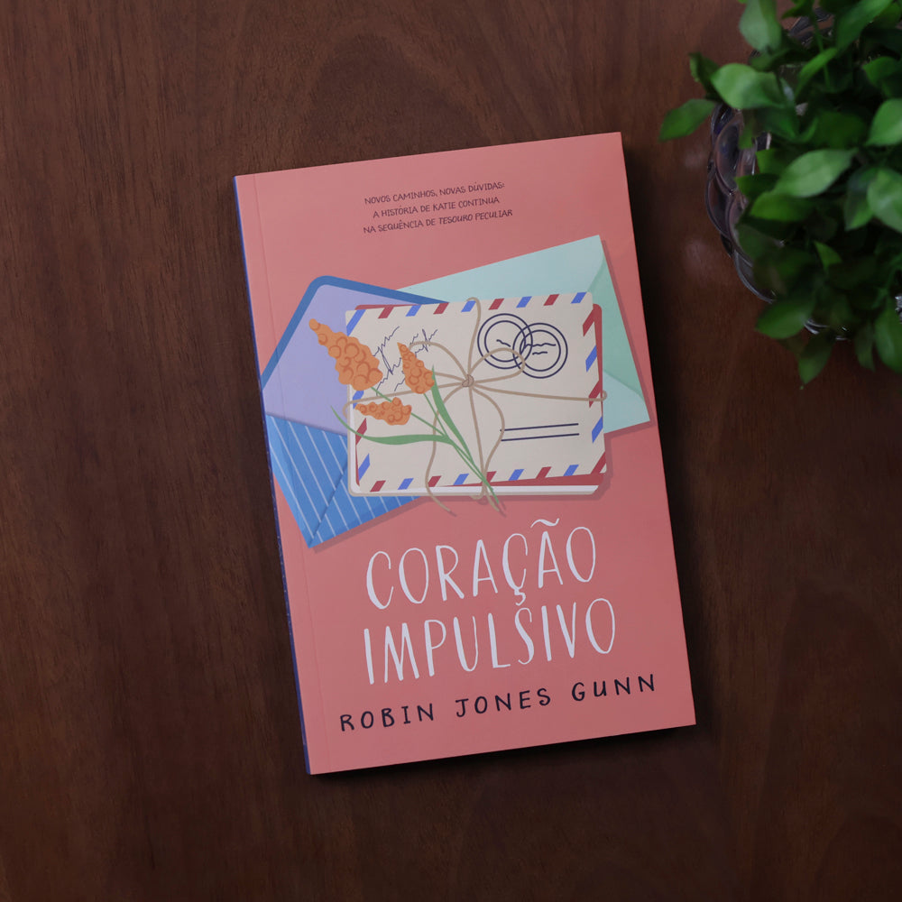 Coração Impulsivo | Robin Jones Gunn