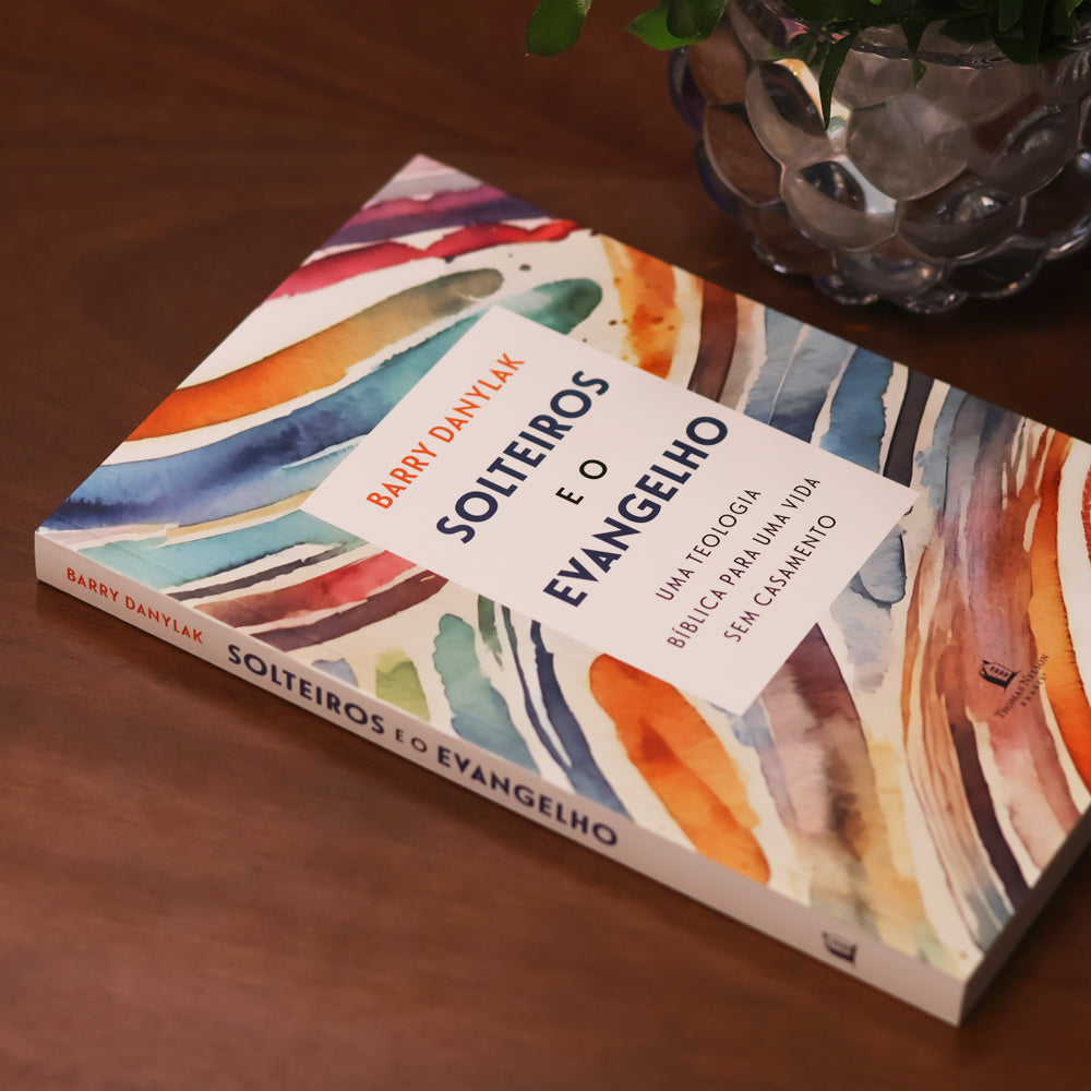 Solteiros e o Evangelho | Barry Danylak
