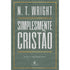 Simplesmente Cristão | N. T. Wright