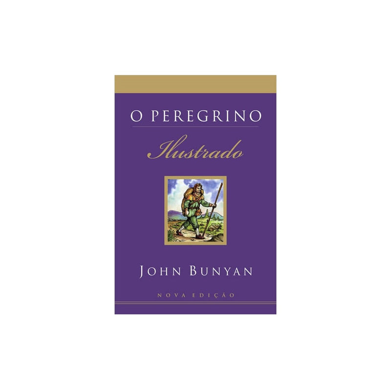 O Peregrino Ilustrado | John Bunyan