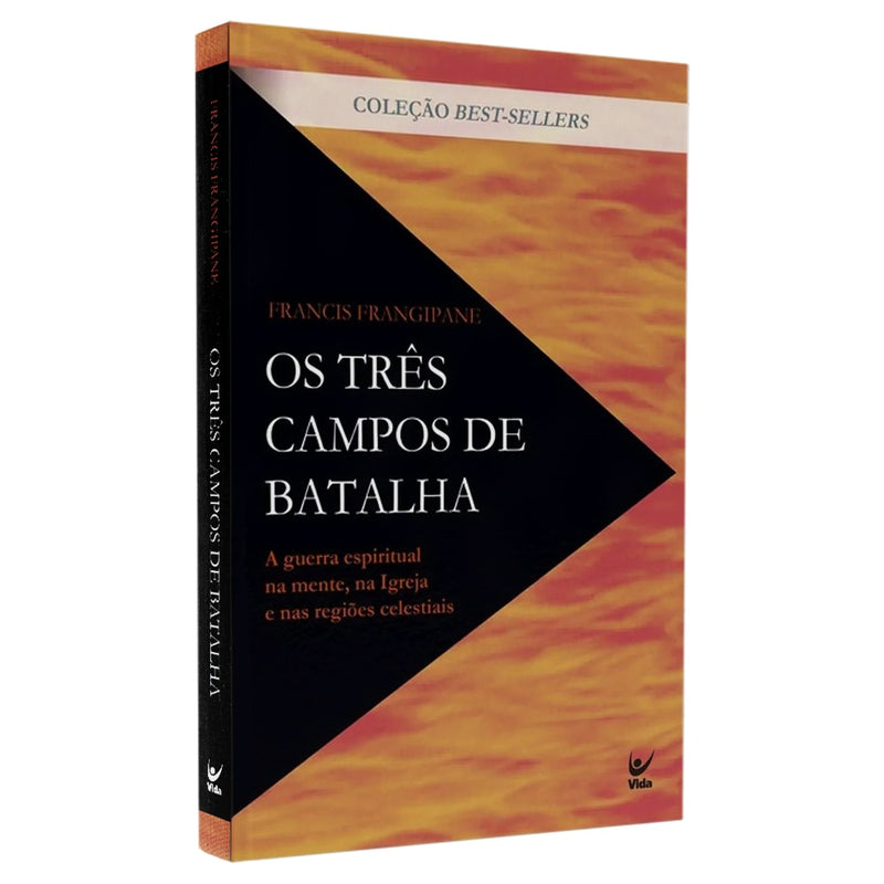 Os Três Campos de Batalha | Francis Frangipane