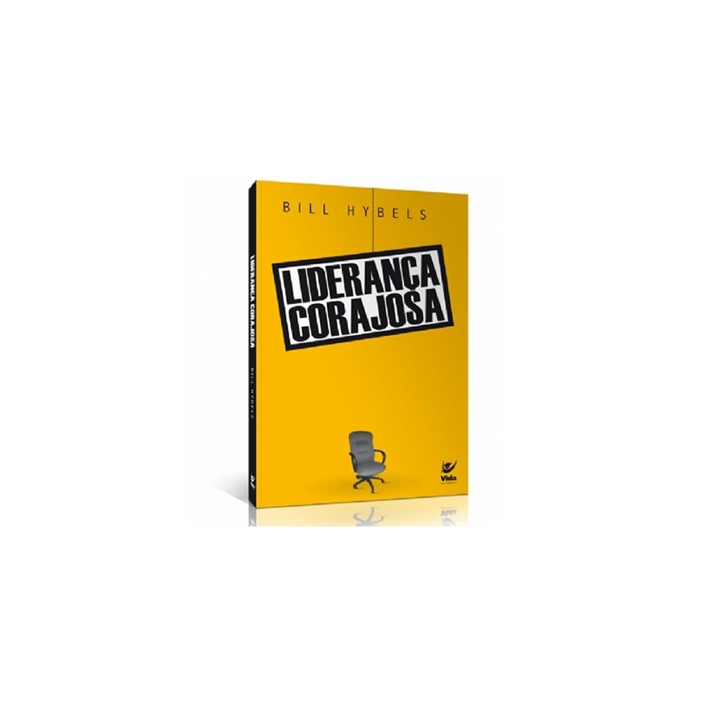 Liderança Corajosa | Bill Hybels
