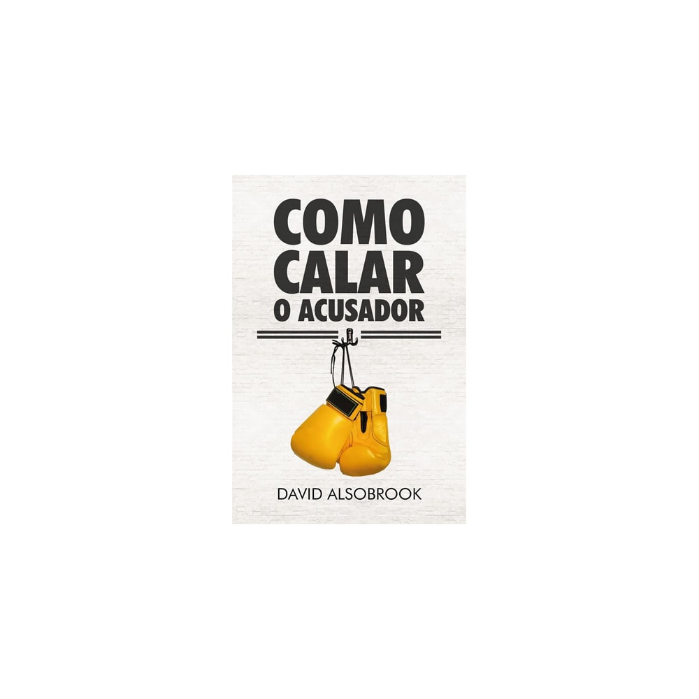 Como Calar o Acusador | David Alsobook
