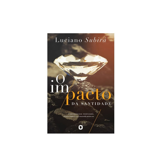 O Impacto da Santidade | Luciano Subirá