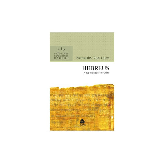 Hebreus | Comentários Expositivo | Hernandes Dias Lopes