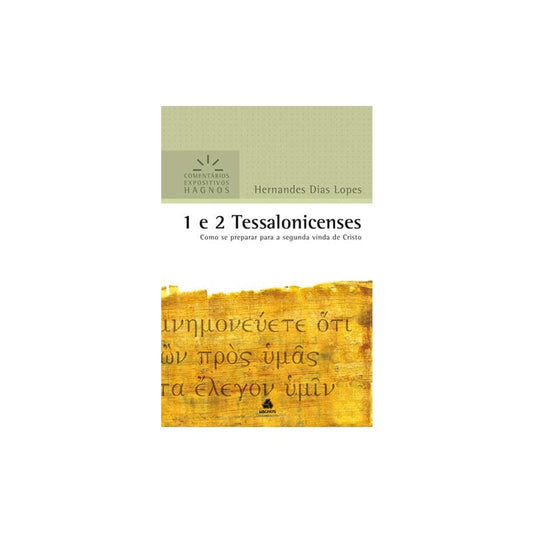 1 e 2 Tessalonicenses | Comentários Expositivo | Hernandes Dias Lopes