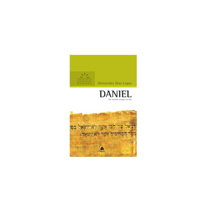 Daniel | Comentários Expositivo | Hernandes Dias Lopes