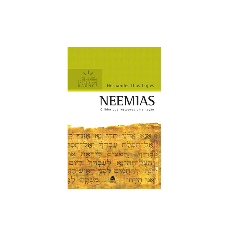 Neemias | Comentários Expositivo | Hernandes Dias Lopes
