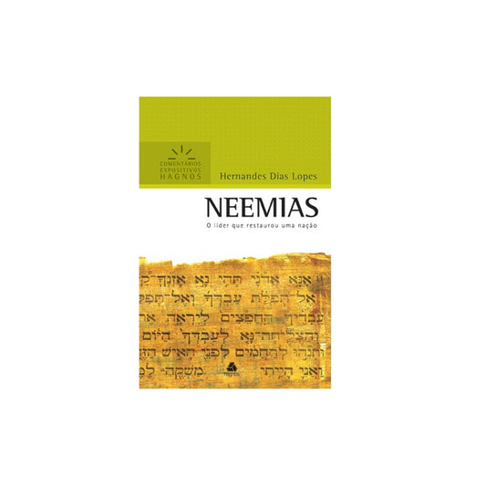Neemias | Comentários Expositivo | Hernandes Dias Lopes