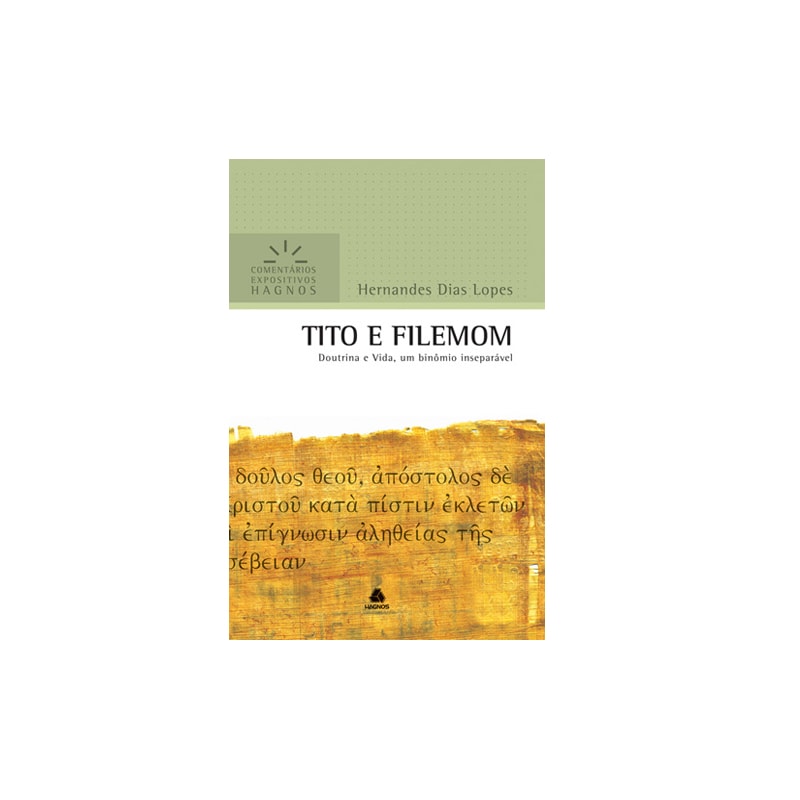 Tito e Filemon | Comentários Expositivo | Hernandes Dias Lopes
