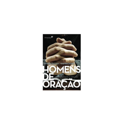 Homens De Oração | Hernandes Dias Lopes
