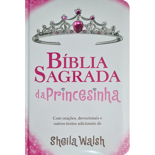 Bíblia Sagrada da Princesinha | Nova Edição | Sheila Walsh