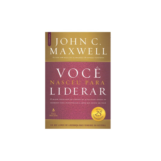 Você Nasceu Para Liderar | John C Maxwell