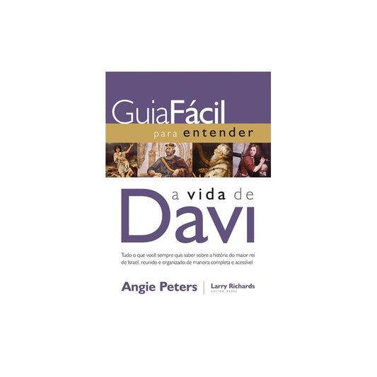 Guia fácil para Entender a Vida de Davi | Angie Peters