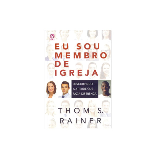 Eu sou Membro de Igreja | Thoms S Rainer