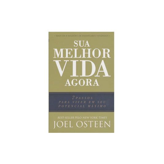 Sua Melhor Vida Agora | Joel Osteen