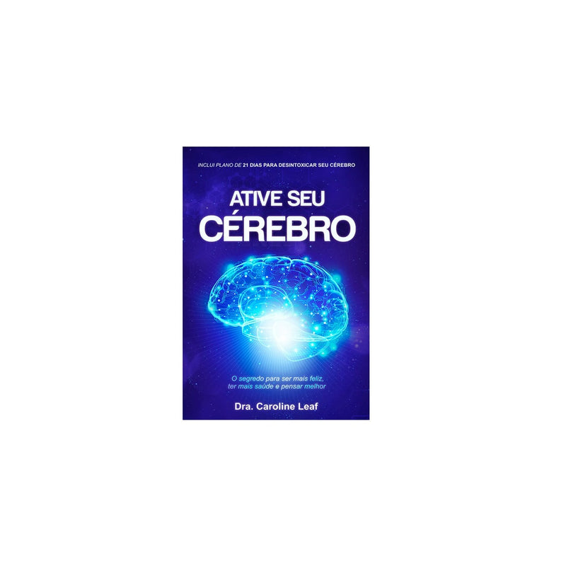 Ative seu Cérebro | Dra Caroline Leaf