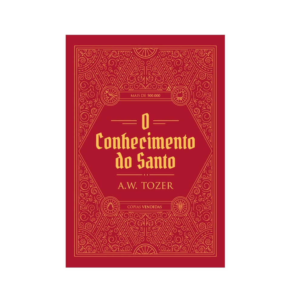 O Conhecimento do Santo | 
A W Tozer