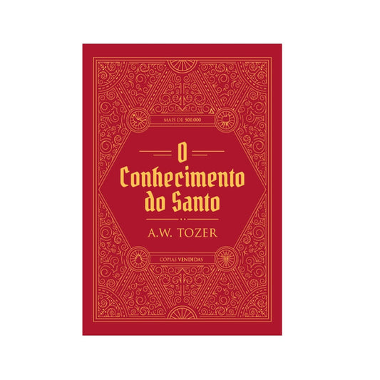 O Conhecimento do Santo | 
A W Tozer