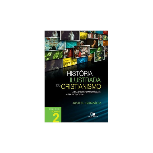 História Ilustrada do Cristianismo | Vol 2 | Justo L González