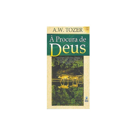 À Procura de Deus | AW Tozer